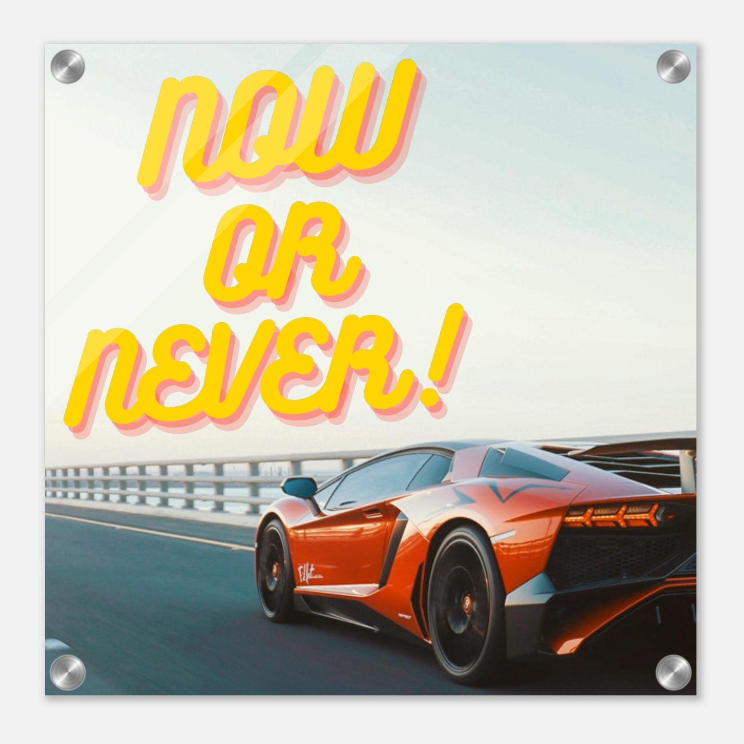Now Or Never. Acrylic
